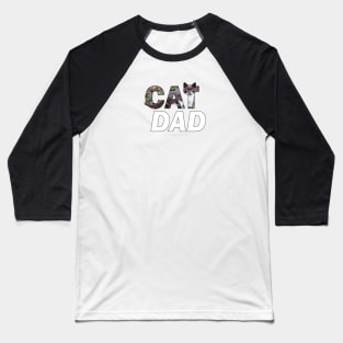 CAT DAD - grey and white cat oil painting word art Baseball T-Shirt